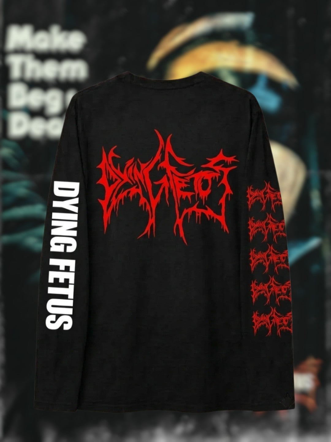 DYING FETUS - MAKE THEM BEG FOR DEATH