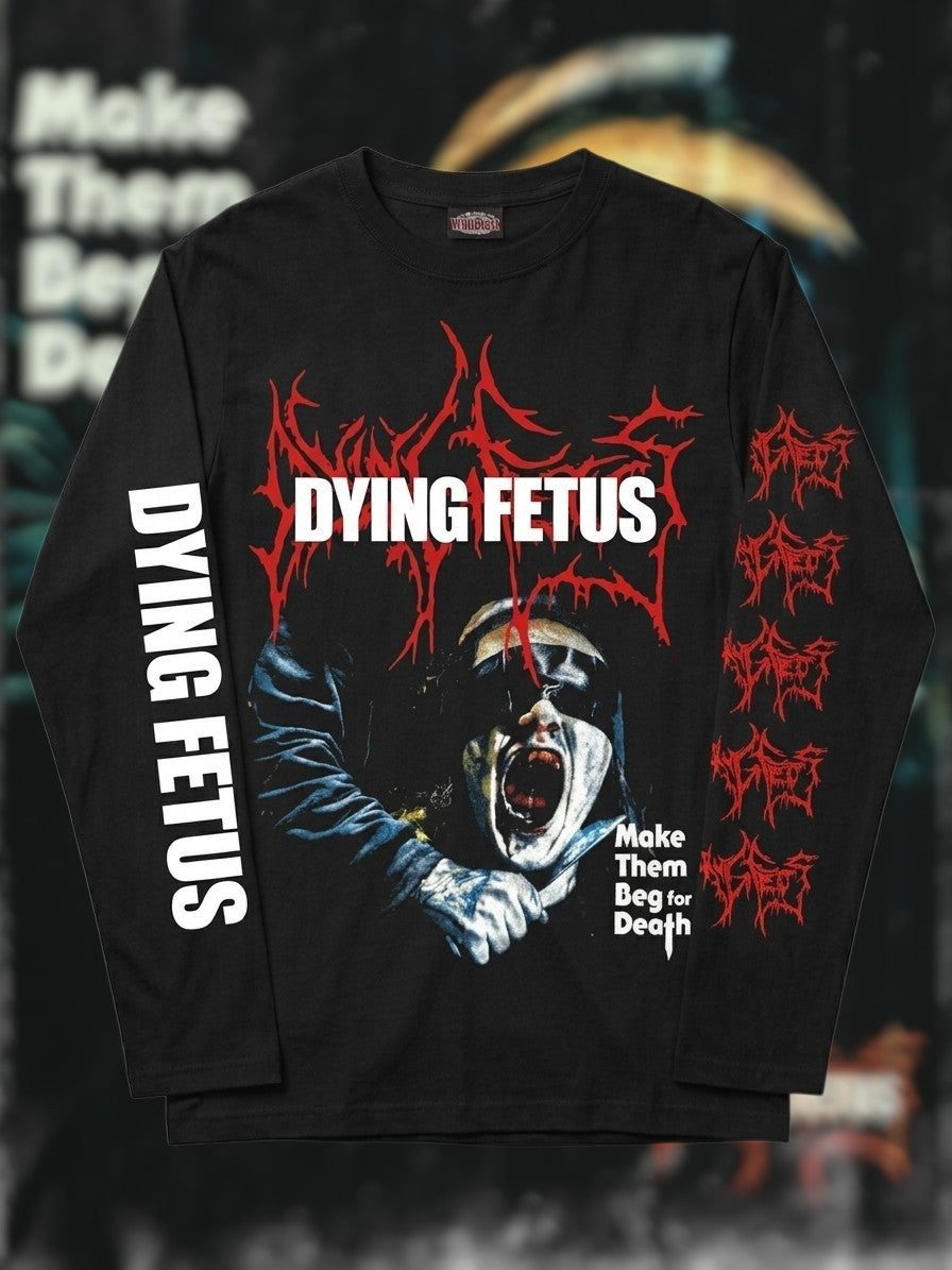 DYING FETUS - MAKE THEM BEG FOR DEATH